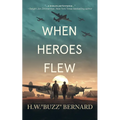 When Heroes Flew - Paperback