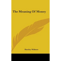 The Meaning Of Money - Hardcover