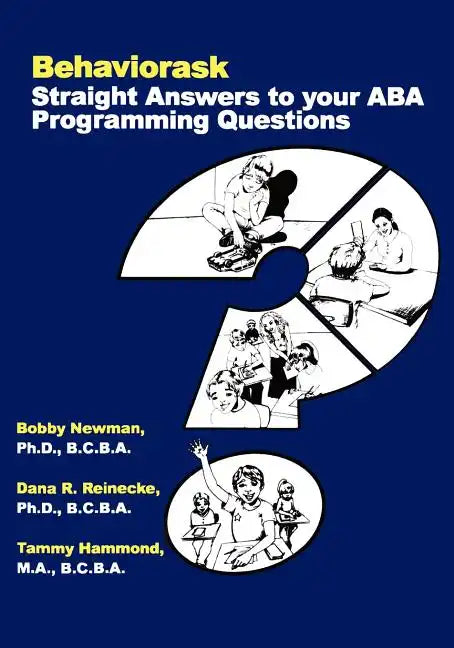 Behaviorask: Straight Answers to Your ABA Programming Questions - Paperback