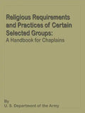 Religious Requirements and Practices: A Handbook for Chaplains - Paperback