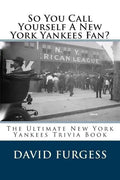 So You Call Yourself A New York Yankees Fan? - Paperback