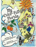 My Color-Full Florida: A fun and interactive way to learn about Florida's history - Paperback