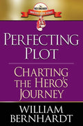 Perfecting Plot: Charting the Hero's Journey - Paperback