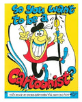 So you want to be a Cartoonist? - Paperback
