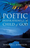 Poetic Inspirations for the Child of God - Paperback