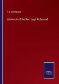 A Memoir of the Rev. Legh Richmond - Paperback