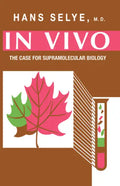 In Vivo: The Case for Supramolecular Biology - Paperback