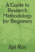 A Guide to Research Methodology for Beginners - Paperback