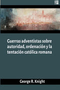Guerras adventistas sobre la autoridad - Paperback