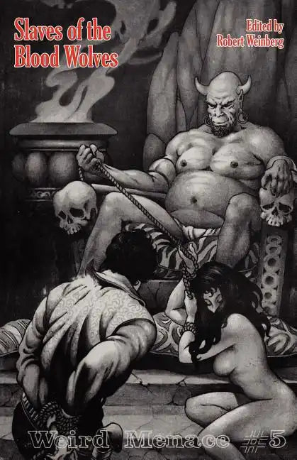 Weird Menace # 5: Slaves of the Blood Wolves - Paperback