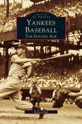 Yankees Baseball: The Golden Age - Hardcover