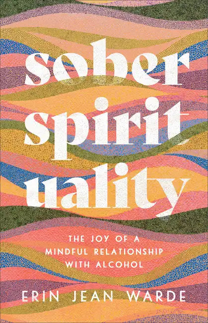 Sober Spirituality - Hardcover