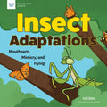 Insect Adaptations: Mouthparts, Mimicry, and Flying - Hardcover