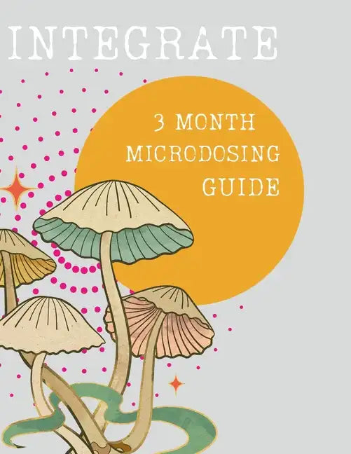 Integrate: 3 Month Microdosing Guide - Paperback