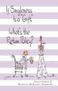 If Singleness Is a Gift, What's the Return Policy? - Paperback