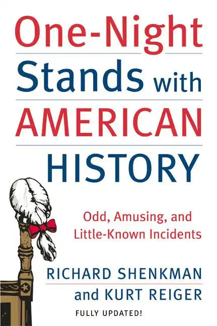 One-Night Stands with American History: Odd, Amusing, and Little-Known Incidents - Paperback
