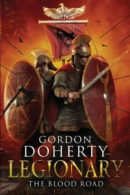 Legionary: The Blood Road - Paperback