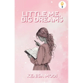 Little Me, Big Dreams - Paperback