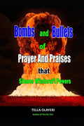 Bombs and Bullets of Prayer and Praises That Silence Witchcraft Powers - Paperback