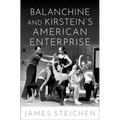 Balanchine and Kirstein's American Enterprise - Hardcover