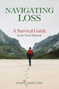Navigating Loss: A Survival Guide for the Newly Widowed - Paperback