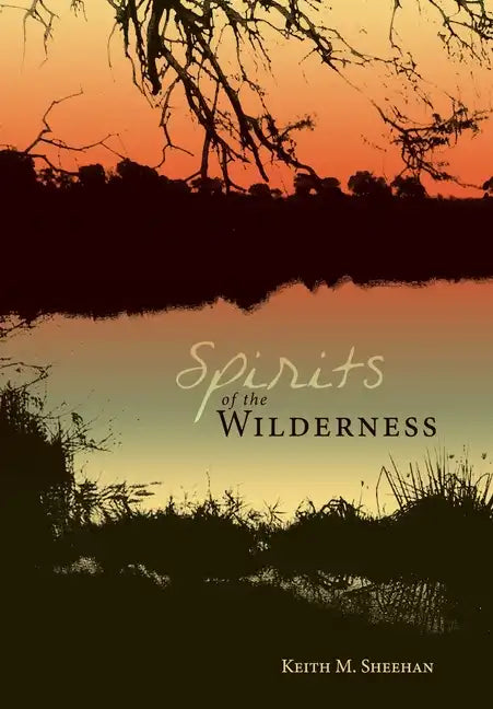 Spirits of the Wilderness - Hardcover