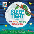 Sleep Tight with the Very Hungry Caterpillar: A Lift-The-Flap Book - Board Book