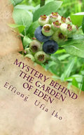 Mystery Behind The Garden Of Eden - Paperback