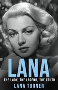 Lana: The Lady, The Legend, The Truth - Paperback