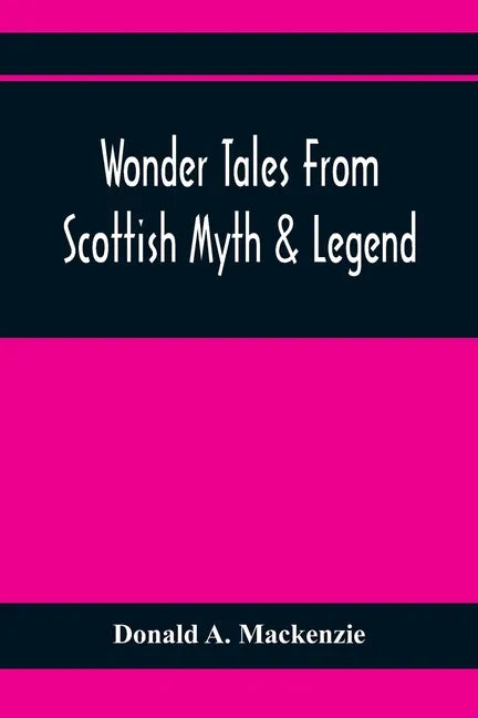 Wonder Tales From Scottish Myth & Legend - Paperback