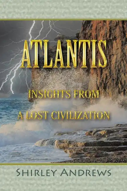 Atlantis: Insights from a Lost Civilization - Paperback