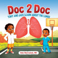 Doc 2 Doc: Tony and Jace Learn About The Lungs - Paperback