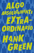 Algo Absolutamente Extraordinario /An Absolutely Remarkable Thing - Paperback