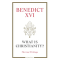 What Is Christianity?: The Last Writings - Hardcover