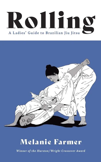 Rolling: A Ladies' Guide to Brazilian Jiu Jitsu - Paperback