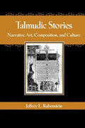 Talmudic Stories: Narrative Art, Composition, and Culture - Paperback