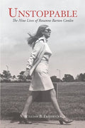 Unstoppable: The Nine Lives of Roxanne Barton Conlin - Paperback