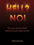 Hell? No!: Why You Can Be Certain There Is No Such Place As Hell - Paperback