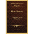 Blessed Spinoza: A Biography Of The Philosopher - Paperback