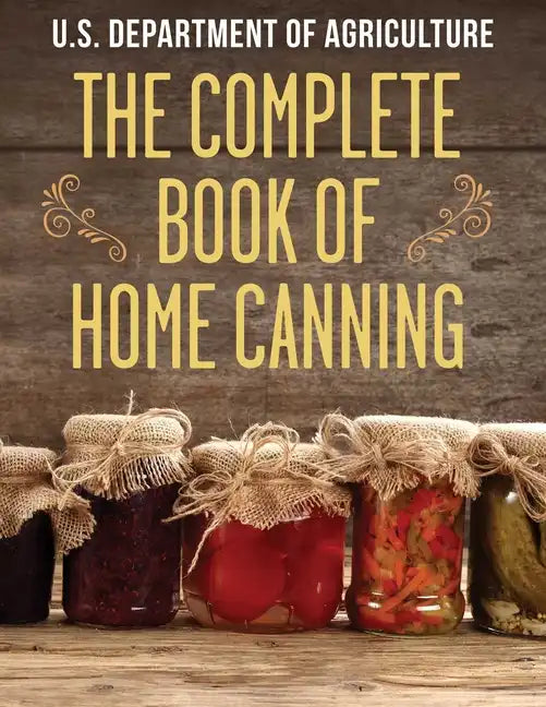 The Complete Book of Home Canning - Paperback