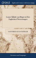 Lenore Ballade von Bürger in Drei Englischen Übersetzungen - Hardcover