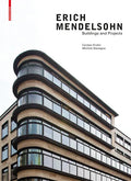 Erich Mendelsohn: Buildings and Projects - Hardcover