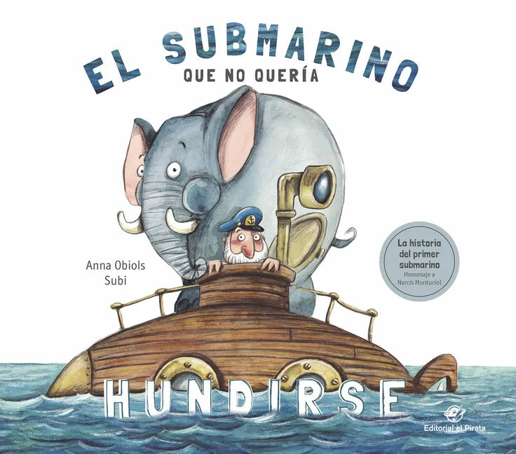 El Submarino Que No Quería Hundirse - Hardcover