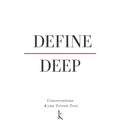 Define Deep - Hardcover