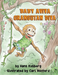 Baby Aviva Orangutan Diva: A Jungle Quest to Discover Inner Strength - Paperback