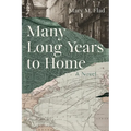 Many Long Years to Home - Paperback