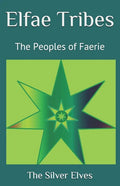 Elfae Tribes: The Peoples of Faerie - Paperback
