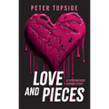 Love and Pieces: A Supernatural Horror Story - Paperback