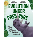 Evolution Under Pressure: How We Change Nature and How Nature Changes Us - Hardcover