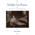 Twilight Over Burma: My Life as a Shan Princess - Paperback
